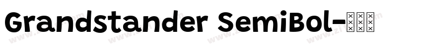 Grandstander SemiBol字体转换